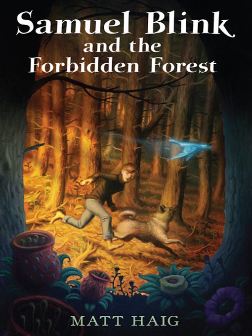 Title details for Samuel Blink and the Forbidden Forest by Matt Haig - Wait list